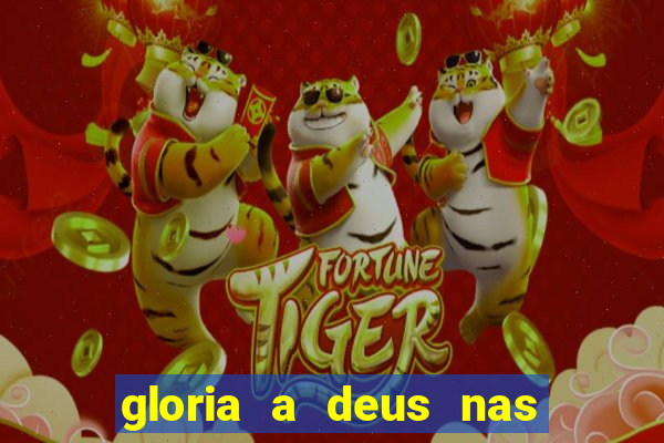 gloria a deus nas alturas cifra